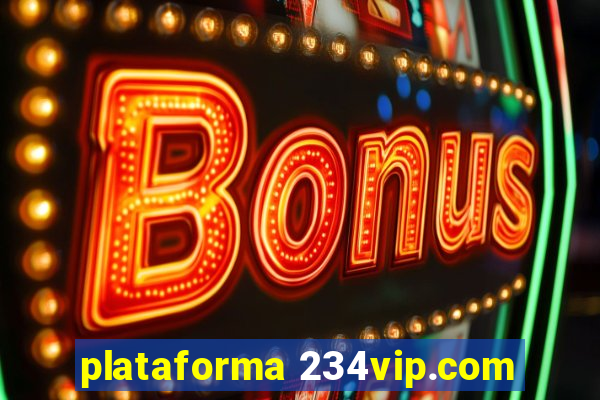 plataforma 234vip.com